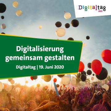 Digitaltag 2020: Gemeinsam gestalten wir den digitalen Wandel.